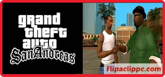 The Features of the Grand Theft Auto San Andreas For PC